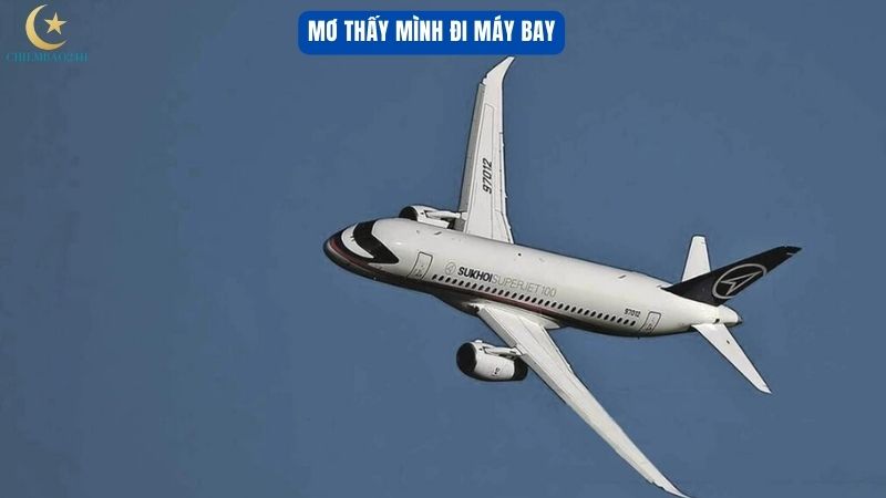 Mơ thấy máy bay thì nên chọn con số may mắn nào?